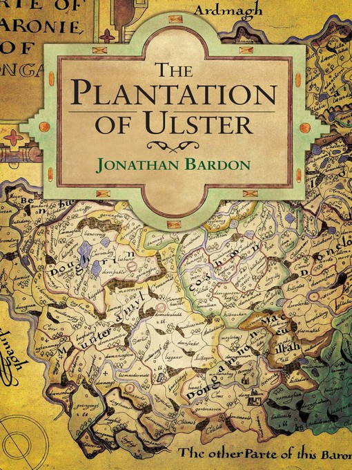 Title details for The Plantation of Ulster by Jonathan   Bardon - Available